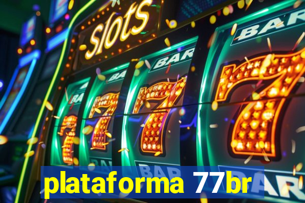 plataforma 77br